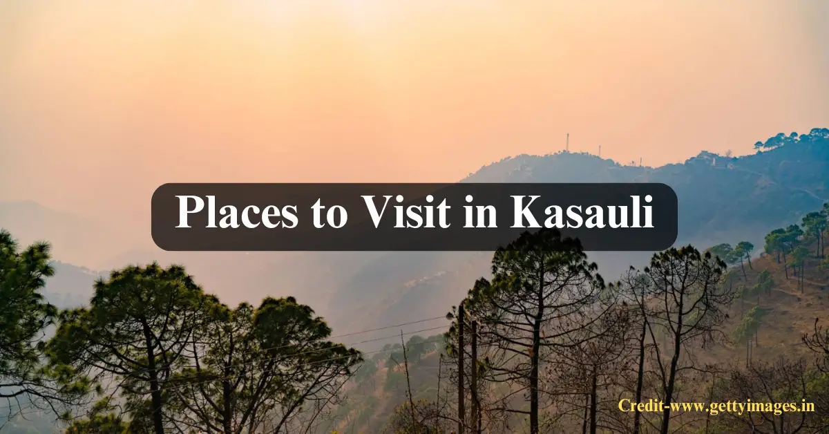 places to visit in Kasauli