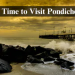 Best Time to Visit Pondicherry
