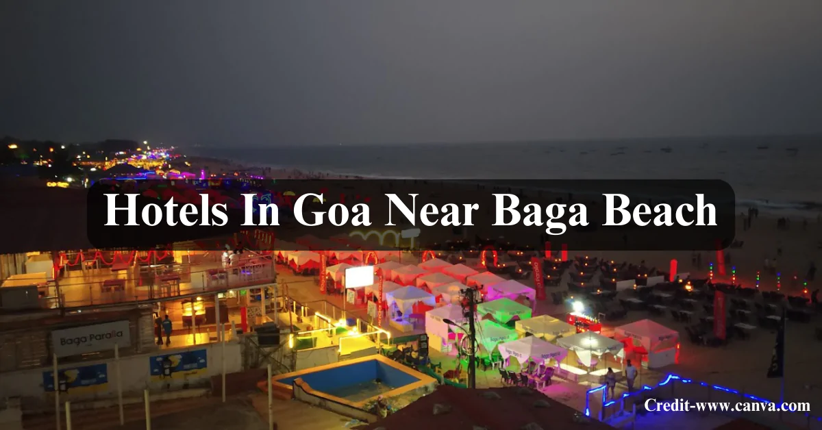 Hotels In Goa Near Baga Beach