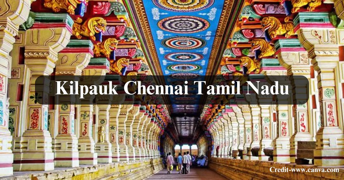 kilpauk chennai tamil nadu