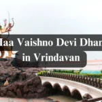Maa Vaishno Devi Dham in Vrindavan