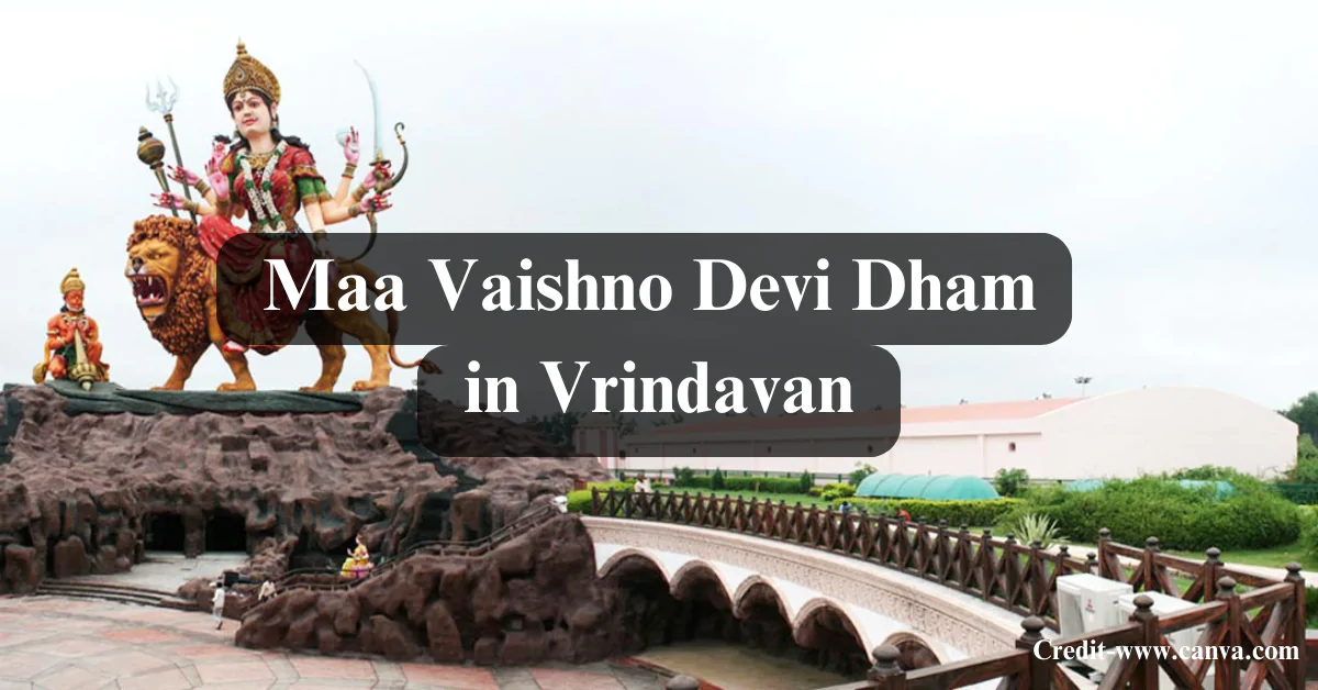 Maa Vaishno Devi Dham in Vrindavan