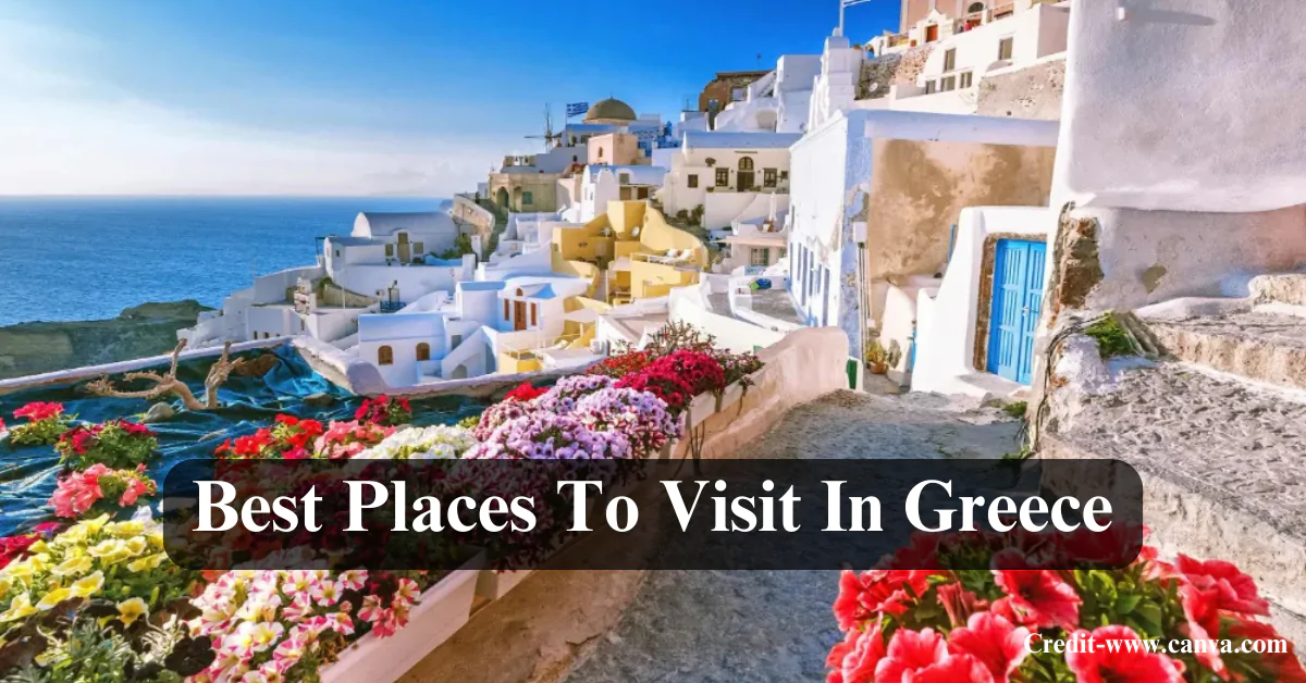Best Places To Visit In Greece
