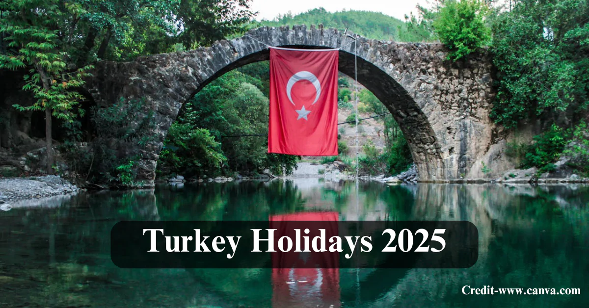 Turkey Holidays 2025